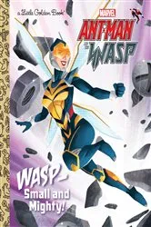 Book cover of Wasp: Small and Mighty! (Marvel Ant-Man and Wasp) by John Sazaklis