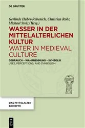 Book cover of Wasser in der mittelalterlichen Kultur / Water in Medieval Culture by Gerlinde Huber-Rebenich