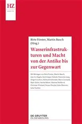 Book cover of Wasserinfrastrukturen und Macht von der Antike bis zur Gegenwart by Birte Förster