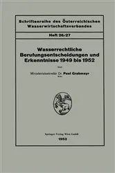 Book cover of Wasserrechtliche Berufungsentscheidungen und Erkenntnisse 1949 bis 1952 by Paul Grabmayr