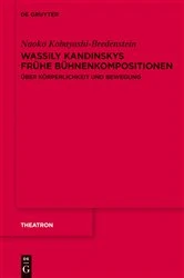 Book cover of Wassily Kandinskys frühe Bühnenkompositionen by Naoko Kobayashi-Bredenstein