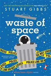 Book cover of Waste of Space by Stuart Gibbs