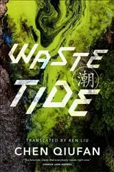 Book cover of Waste Tide by Chen Qiufan