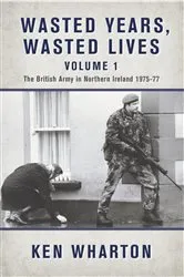 Book cover of Wasted Years, Wasted Lives Volume 1 by Ken Wharton