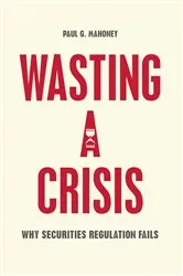 Book cover of Wasting a Crisis by Paul G. Mahoney