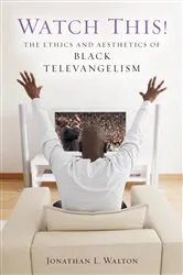Book cover of Watch This! by Jonathan L. Walton