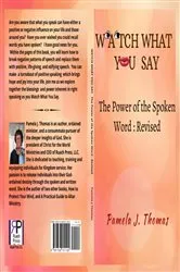 Book cover of Watch What You Say by Thomas, Pamela, J.