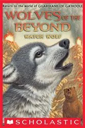 Book cover of Watch Wolf (Wolves of the Beyond #3) by Kathryn Lasky