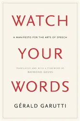 Book cover of Watch Your Words by Gerald Garutti