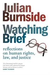 Book cover of Watching Brief by Julian Burnside