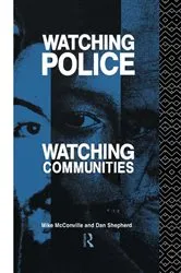 Book cover of Watching Police, Watching Communities by Mike McConville