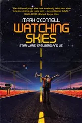 Book cover of Watching Skies by Mark O'Connell