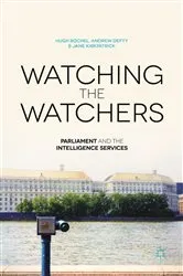 Book cover of Watching the Watchers by H. Bochel