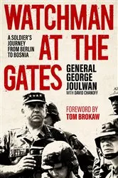 Book cover of Watchman at the Gates by George Joulwan