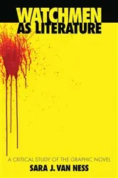 Book cover of Watchmen as Literature by Sara J. Van Ness
