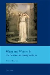Book cover of Water and Women in the Victorian Imagination by J. B. Bullen