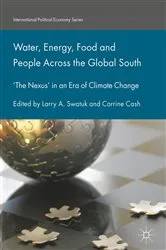 Book cover of Water, Energy, Food and People Across the Global South by Larry A. Swatuk
