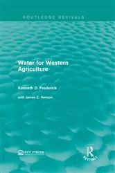 Book cover of Water for Western Agriculture by Kenneth D. Frederick