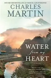 Book cover of Water from My Heart by Charles Martin