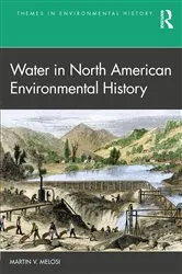 Book cover of Water in North American Environmental History by Martin V. Melosi