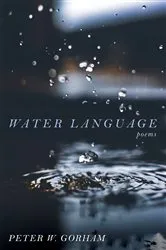 Book cover of Water Language by Peter W. Gorham