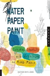 Book cover of Water Paper Paint by Heather Jones