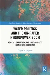 Book cover of Water Politics and the On-Paper Hydropower Boom by Unknown