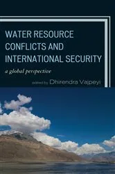 Book cover of Water Resource Conflicts and International Security by Dhirendra K. Vajpeyi