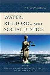 Book cover of Water, Rhetoric, and Social Justice by Casey R. Schmitt