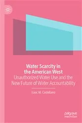 Book cover of Water Scarcity in the American West by Isaac M. Castellano
