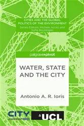 Book cover of Water, State and the City by A. Ioris
