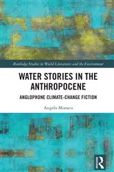 Book cover of Water Stories in the Anthropocene by Angelo Monaco