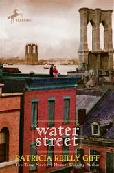 Book cover of Water Street by Patricia Reilly Giff