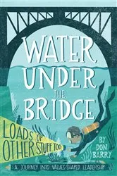 Book cover of Water Under the Bridge (Loads of Other Stuff Too) by Don Barry