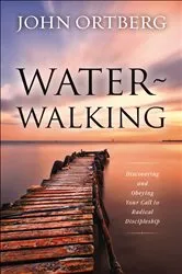 Book cover of Water-Walking by John Ortberg