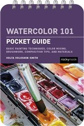 Book cover of Watercolor 101: Pocket Guide by Volta Voloshin-Smith