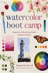 Book cover of Watercolor Boot Camp by Hannah M. Pickerill