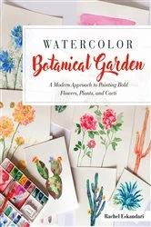 Book cover of Watercolor Botanical Garden by Rachel Eskandari