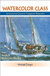 Book cover of Watercolor Class by Michael Crespo