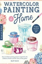 Book cover of Watercolor Painting at Home by Bley Hack