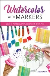 Book cover of Watercolor with Markers by Jessica Mack