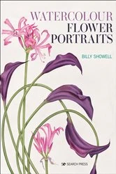 Book cover of Watercolour Flower Portraits by Billy Showell