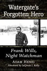 Book cover of Watergate's Forgotten Hero by Adam Henig