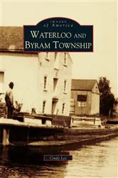 Book cover of Waterloo and Byram Township by Cindy Lee