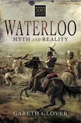 Book cover of Waterloo: Myth and Reality by Gareth Glover