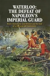 Book cover of Waterloo: The Defeat of Napoleon's Imperial Guard by Gareth Glover