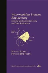Book cover of Watermarking Systems Engineering by Mauro Barni