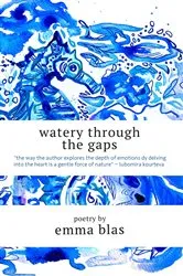 Book cover of Watery Through the Gaps by Emma Blas