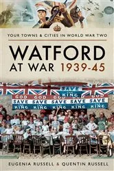 Book cover of Watford at War 1939–45 by Eugenia Russell