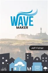 Book cover of Wave Maker by Jeff Fisher